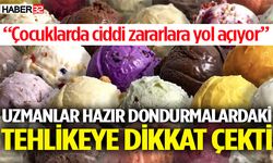 Uzmanlar hazır dondurmalardaki tehlikeye dikkat çekti
