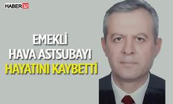 Emekli Hava Astsubay Hayatını Kaybetti