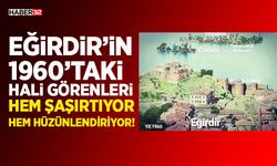 İşte Eğirdir’in 1960’taki Hali