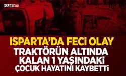 Traktörün Altında Kalan 1 Yaşındaki Çocuk Hayatını Kaybetti
