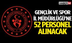 Gençlik ve Spor İl Müdürlüğü'ne 52 personel alınacak