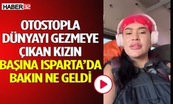 Otostopla Dünyayı Gezen Kızın Yolu Isparta'ya Düşünce...