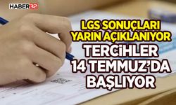 LGS Sonuçları Yarın Açıklanıyor, Tercihler 14 Temmuz’da Başlıyor