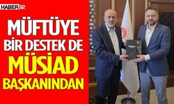 Müftüye bir destek de MÜSİAD başkanından