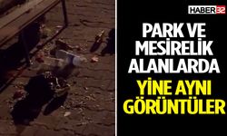 Park Ve Mesirelik Alanlarda Yine Aynı Görüntüler