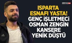 Genç İşletmeci Osman Zengin Kansere Yenik Düştü