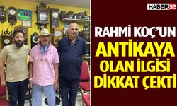 Rahmi Koç Isparta’da Antikacılara Konuk Oldu