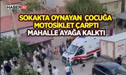 Sokakta Oynayan Çocuğa Motosiklet Çarptı: Mahalle Ayağa Kalktı