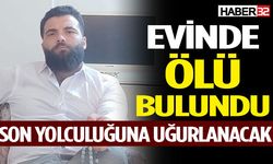 Evinde Ölü Bulunan Genç Son Yolculuğuna Uğurlanacak