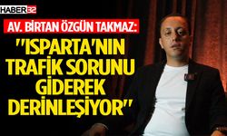 Takmaz: "Isparta'nın Trafik Sorunu Giderek Derinleşiyor"