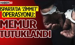 Isparta'da ‘zimmet’ operasyonu: Memur tutuklandı