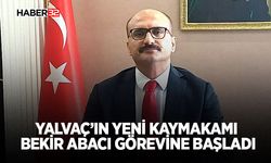Yalvaç’ın Yeni Kaymakamı Bekir Abacı Görevine Başladı