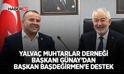 Yalvaç Muhtarlar Derneği Başkanı Günay’dan Başkan Başdeğirmen’e Destek
