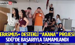 “AKANA” Projesi SDÜ’de Başarıyla Tamamlandı