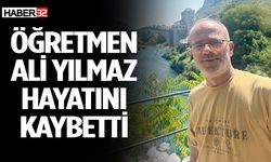 Öğretmen Ali Yılmaz hayatını kaybetti