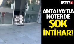 Antalya'da noterde korku dolu anlar