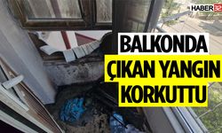 Balkonda Çıkan Yangın Paniğe Neden Oldu