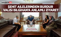 Şehit Ailelerinden Burdur Valisi Bilgihan’a Anlamlı Ziyaret