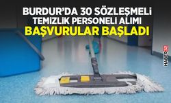 Burdur’da 30 Sözleşmeli Temizlik Personeli Alımı: