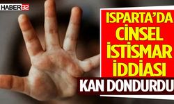 Isparta’da Küçük Çocuğa Yönelik İddia Şok Etti
