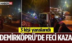 Demirköprü'de feci kaza: 3 kişi yaralandı