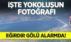 İşte Yokoluşun Fotoğrafı-Eğirdir Gölü Alarmda!