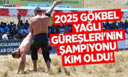 2025 Gökbel Yağlı Güreşleri'nin Şampiyonu Kim Oldu!