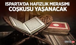Isparta’da Hafızlık Merasimi Coşkusu Yaşanacak