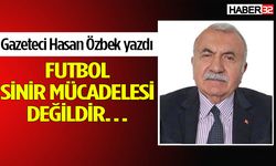 Futbol sinir mücadelesi değildir…