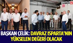 Başkan Çelik: Davraz Isparta’nın Yükselen Değeri Olacak