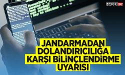 Jandarmadan Dolandırıcılığa Karşı Bilinçlendirme Uyarısı