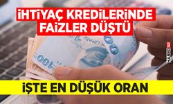 İhtiyaç Kredilerinde Faizler Düştü