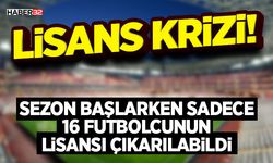 Sezon Başlarken Sadece 16 Futbolcunun Lisansı Çıkarılabildi