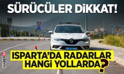 Isparta’da Radarlar Hangi Yollarda?