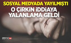 O Çirkin İddiaya Yalanlama Geldi