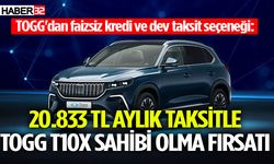 20.833 TL Aylık Taksitle TOGG T10X Sahibi Olma Fırsatı