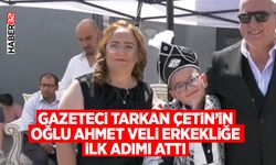 Tarkan Çetin’in Oğlu Ahmet Veli Erkekliğe İlk Adımı Attı
