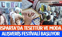 Isparta’da Tesettür ve Moda Alışveriş Festivali Başlıyor