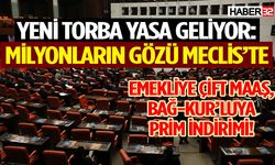 Yeni torba yasa geliyor: Milyonların gözü Meclis’te