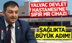 Yalvaç Devlet Hastanesi’ne Sıfır MR Cihazı