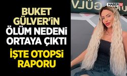 Buket Gülver'in Ölüm Nedeni Ortaya Çıktı