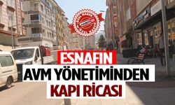 Esnafın AVM Yönetiminden Kapı Ricası