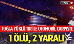 Tır ile Otomobil Çarpıştı: 1 Ölü, 2 Yaralı
