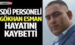 SDÜ personeli Gökhan Esman hayatını kaybetti