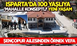Isparta'da 100 Yaşlıya 'Mahalle Konseptli' Yeni Yaşam