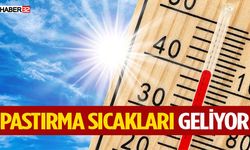 Pastırma Yazı Geliyor! Son Bir Kez Isınacağız