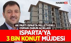 Isparta'ya 3 bin konut müjdesi