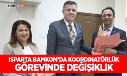 Isparta BAMKOM’da Koordinatörlük Görevinde Değişiklik