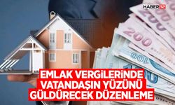 Emlak Vergilerinde Vatandaşın Yüzünü Güldürecek Düzenleme
