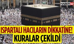 Ispartalı Hacı Adaylarının Dikkatine
